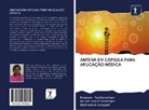 Gobinath Arumugam, Suresh Kumar Natarajan, Rajeswari Packianatham - ANTENA EM CÁPSULA PARA APLICAÇÃO MÉDICA