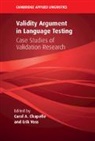 Carol A. (Iowa State University) Voss Chapelle, Carol A Chapelle, Carol A. Chapelle, Chapelle Carol A., Erik Voss - Validity Argument in Language Testing