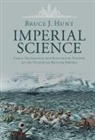 Bruce J Hunt, Bruce J. Hunt, Bruce J. (University of Texas Hunt, Hunt Bruce J. - Imperial Science