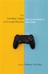 Matthew (University of Manchester) Mccaffrey, Matthew McCaffrey, Matthew (University of Manchester) Mccaffrey - Invisible Hand in Virtual Worlds