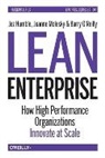 Jez Humble, Humble Jez, Jez Hunble, Joanne Molesky, Molesky Joanne, Barry O′reilly... - Lean Enterprise Paperback Edition