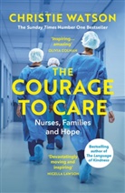 Christie Watson, Watson Christie - The Courage to Care