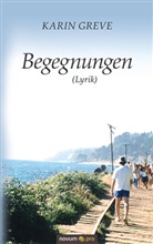 Karin Greve - Begegnungen (Lyrik)