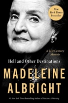 Madeleine K. Albright, ALBRIGHT MADELEINE, Bill Woodward - Hell and Other Destinations