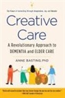 Anne Basting, Basting Anne - Creative Care