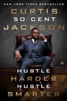 50 Cent, Curtis Jackson, Curtis "50 Cent" Jackson, Curtis '50 Cent' Jackson, JACKSON CURTIS - Hustle Harder, Hustle Smarter