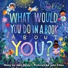 Jean Reidy, REIDY JEAN, Joey Chou - What Would You Do in a Book About You?