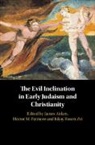 Rosen-Zvi Ishay Rosen-Zvi, Ishay Rosen-Zvi, Ishay (Tel-Aviv University) Rosen-Zvi, Rosen-Zvi Ishay, James Aitken, James (University of Cambridge) Aitken... - Evil Inclination in Early Judaism and Christianity