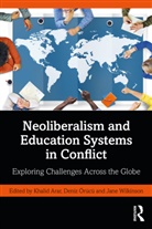 Khalid (Associate Professor of Educational L Arar, Khalid (Texas State University Arar, Khalid (Texas State University) Oerucu Arar, Khalid Arar, Khalid (Texas State University) Arar, Deniz OErucu... - Neoliberalism and Education Systems in Conflict