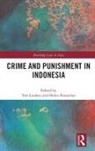Tim Pausacker Lindsey, Tim Lindsey, Lindsey Tim, Helen Pausacker, Pausacker Helen - Crime and Punishment in Indonesia
