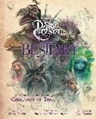 Adam Cesare Blomquist, Adam Cesare Compiet Blomquist, Iris Compiet, Compiet Iris - Dark Crystal Bestiary
