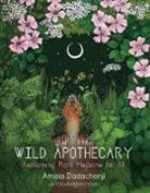 Amaia Dadachanji, AMY DADACHANJI, Claudia Manchanda - Wild Apothecary