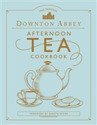 Gareth Neame - The Official Downton Abbey Afternoon Tea Cookbook