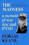 Fergal Keane, Keane Fergal - The Madness