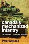 Peter Kasurak - Canada's Mechanized Infantry