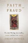 Jeremy Patrick - Faith or Fraud
