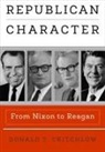 Donald T Critchlow, Donald T. Critchlow - Republican Character