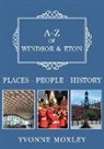 Yvonne Moxley - A-Z of Windsor & Eton