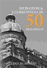 Lucy McMurdo - Islington & Clerkenwell in 50 Buildings