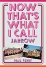 Paul Perry - Now That's What I Call Jarrow