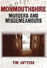 Tim Butters - Monmouthshire Murders & Misdemeanours