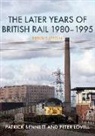 Patrick Bennett, Peter Lovell - The Later Years of British Rail 1980-1995: Freight Special