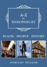 Dorothy Nicolle - A-Z of Shrewsbury