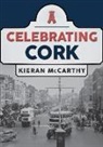 Kieran Mccarthy - Celebrating Cork