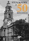 Phil Page - Stockport in 50 Buildings