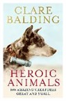 Clare Balding - Heroic Animals