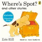 Eric Hill, David Oyelowo, Oyelowo David - Where's Spot? and Other Stories (Audio book)