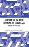 Sigit Pramono, Sigit (SEBI School of Islamic Economics Pramono, Yasushi Suzuki, Yasushi (Ritsumeikan Asia Pacific Universi Suzuki, Yasushi (Ritsumeikan Asia Pacific University Suzuki, Suzuki Yasushi - Growth of Islamic Banking in Indonesia