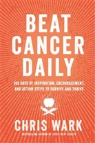 Chris Wark - Beat Cancer Daily