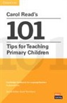 Carol Read, Read Carol - Carol Read's 101 Tips for Teaching Primary Children