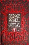 Richard Bradford, George Orwell - George Orwell Visions of Dystopia