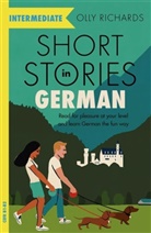 Olly Richards - Short Stories in German for Intermediate Learners