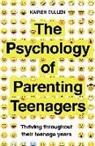 Kairen Cullen - The Psychology of Parenting Teenagers