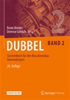 Beate Bender, Dietmar Göhlich - Dubbel Taschenbuch für den Maschinenbau 2: Anwendungen, m. 1 Buch, m. 1 E-Book. Bd.2