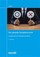 Frank Ebert, Frank (Dr. Dr.) Ebert - Das aktuelle Disziplinarrecht