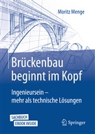 Moritz Menge - Brückenbau beginnt im Kopf, m. 1 Buch, m. 1 E-Book