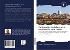 Merard Mpabwanamaguru - Participación ciudadana en la planificación de la ciudad
