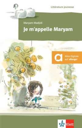 Maryam Madjidi - Je m'appelle Maryam - Lektüre mit digitalen Extras