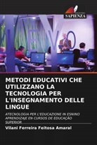 Vilani Ferreira Feitosa Amaral - METODI EDUCATIVI CHE UTILIZZANO LA TECNOLOGIA PER L'INSEGNAMENTO DELLE LINGUE