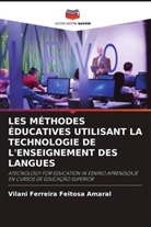 Vilani Ferreira Feitosa Amaral - LES MÉTHODES ÉDUCATIVES UTILISANT LA TECHNOLOGIE DE L'ENSEIGNEMENT DES LANGUES