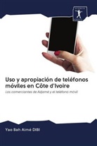 Yao Bah Aimé DIBI - Uso y apropiación de teléfonos móviles en Côte d'Ivoire