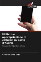 Yao Bah Aimé DIBI - Utilizzo e appropriazione di cellulari in Costa d'Avorio