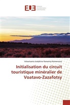 Volaarisanta Joséphine Ramainty-Nomennoro - Initialisation du circuit touristique minéralier de Voatavo-Zazafotsy