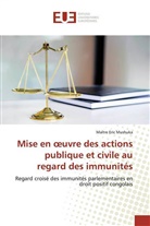 Maître Eric Mushuka - Mise en oeuvre des actions publique et civile au regard des immunités