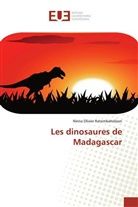 Nirina Olivier Ratsimbaholison - Les dinosaures de Madagascar