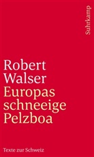 Robert Walser, Bernhar Echte, Bernhard Echte - Europas schneeige Pelzboa